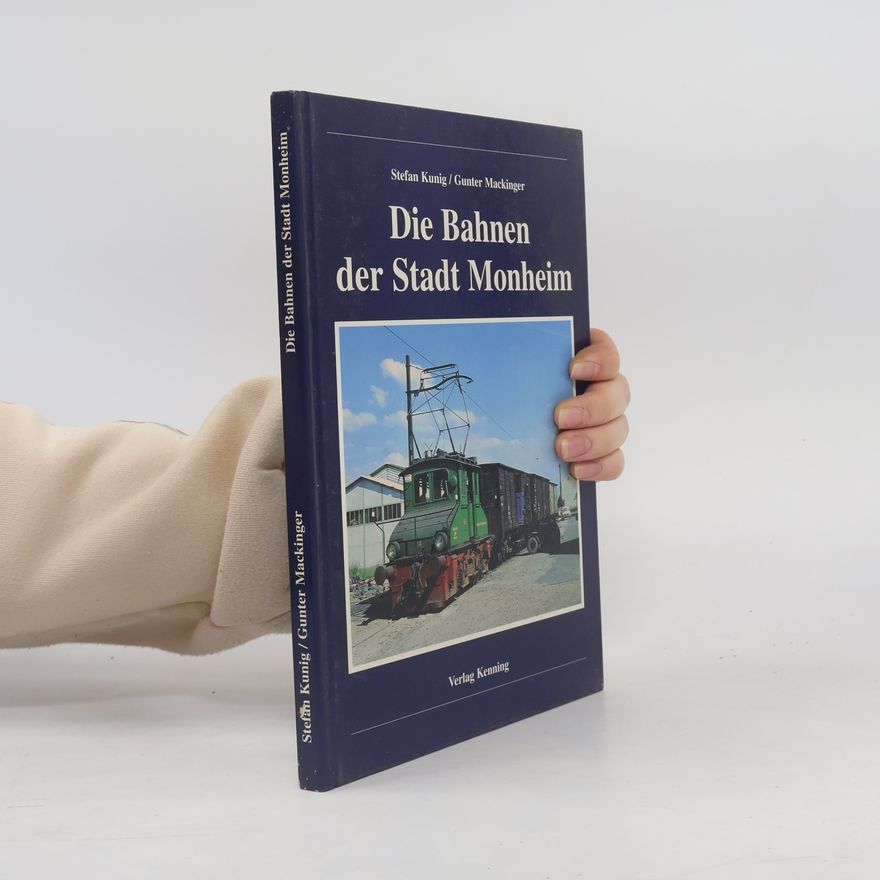 Stefan Kunig Die Bahnen der Stadt Monheim