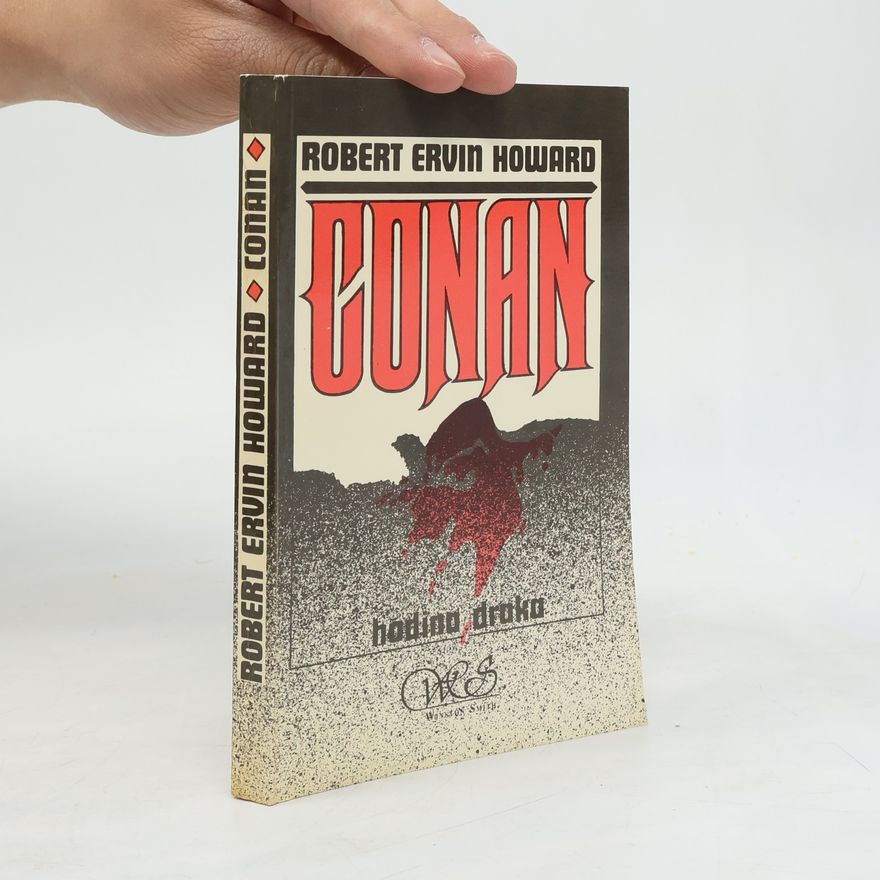 Robert Ervin Howard Conan. Hodina draka