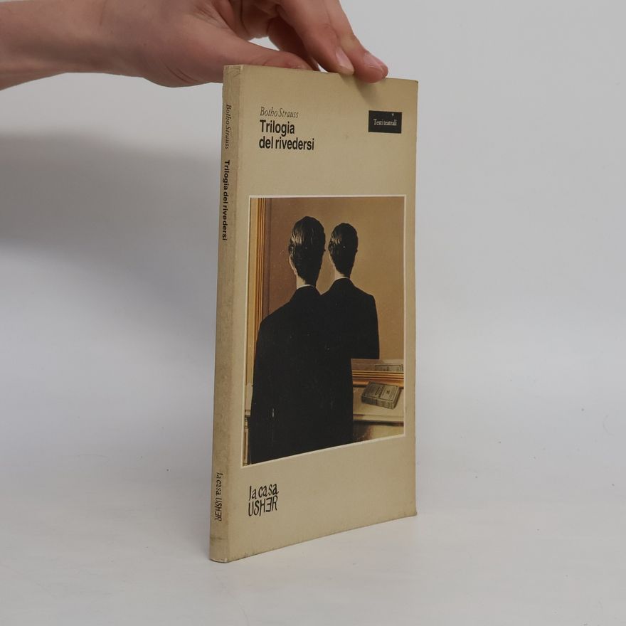 Botho Strauß Trilogia del rivedersi
