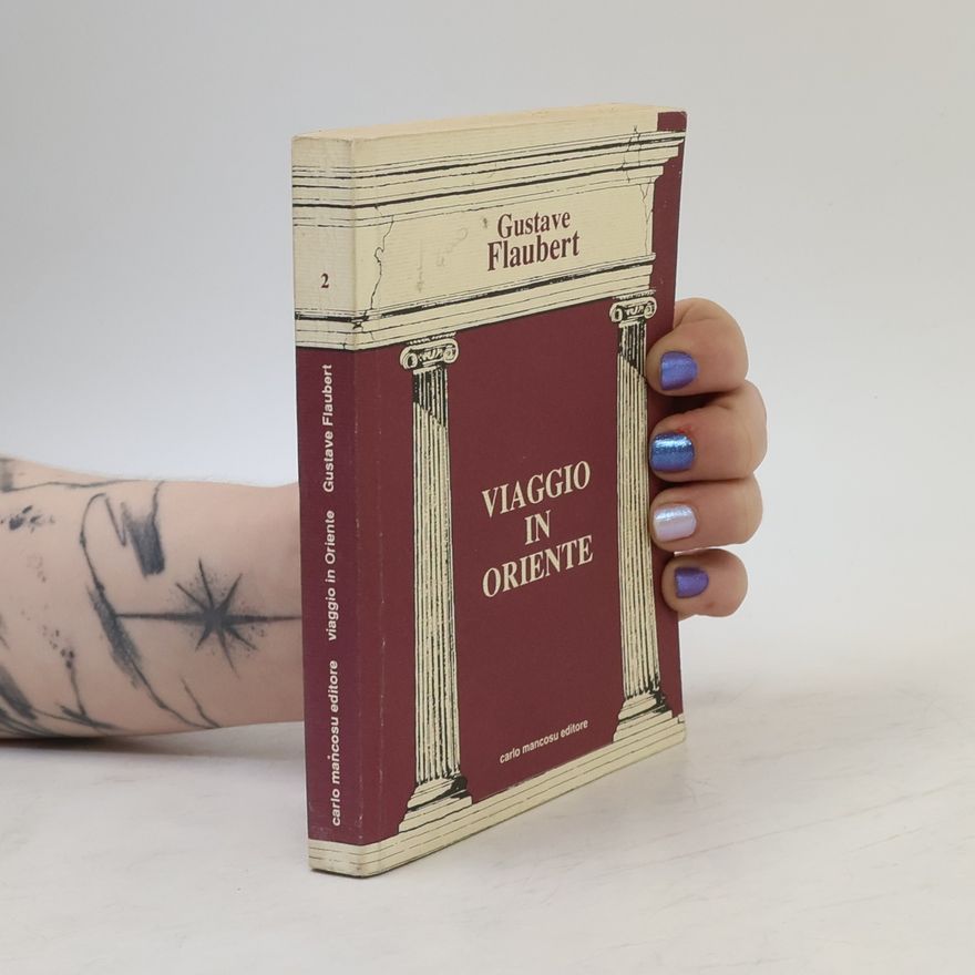 Gustave Flaubert Viaggio in oriente