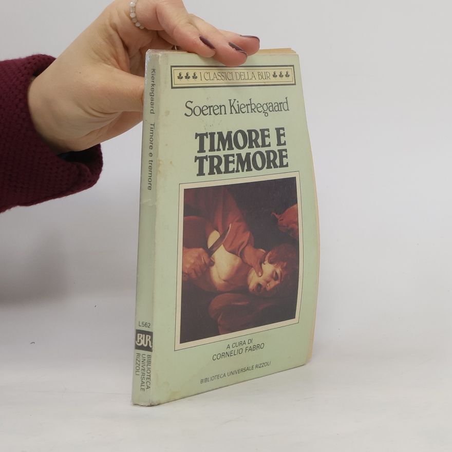 Søren Kierkegaard I Classici della BUR - 562: Timore e tremore / Aut-aut [Diapsalmata]