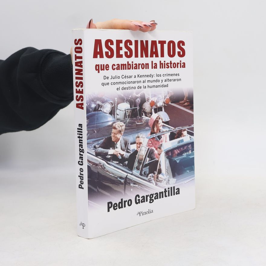 Pedro Gargantilla Asesinatos que cambiaron la historia