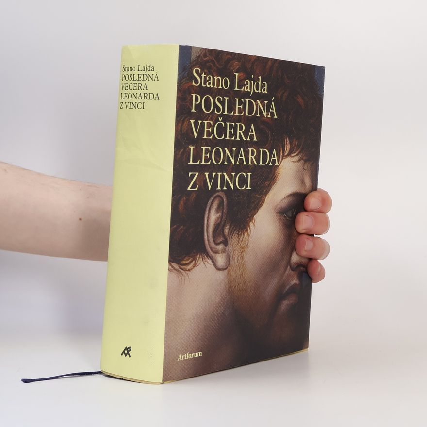 Stanislav Lajda Posledná večera Leonarda z Vinci