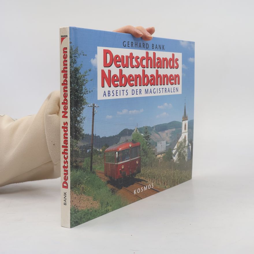 Gerhard Bank Deutschlands Nebenbahnen