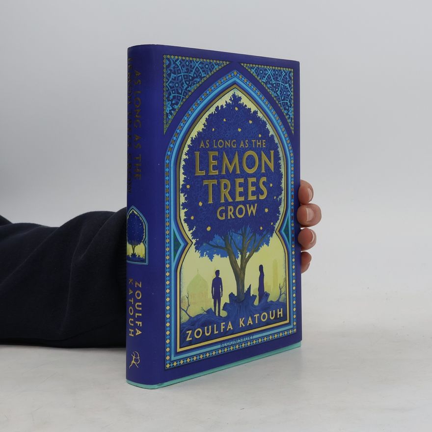 Zoulfa Katouh As Long As the Lemon Trees Grow