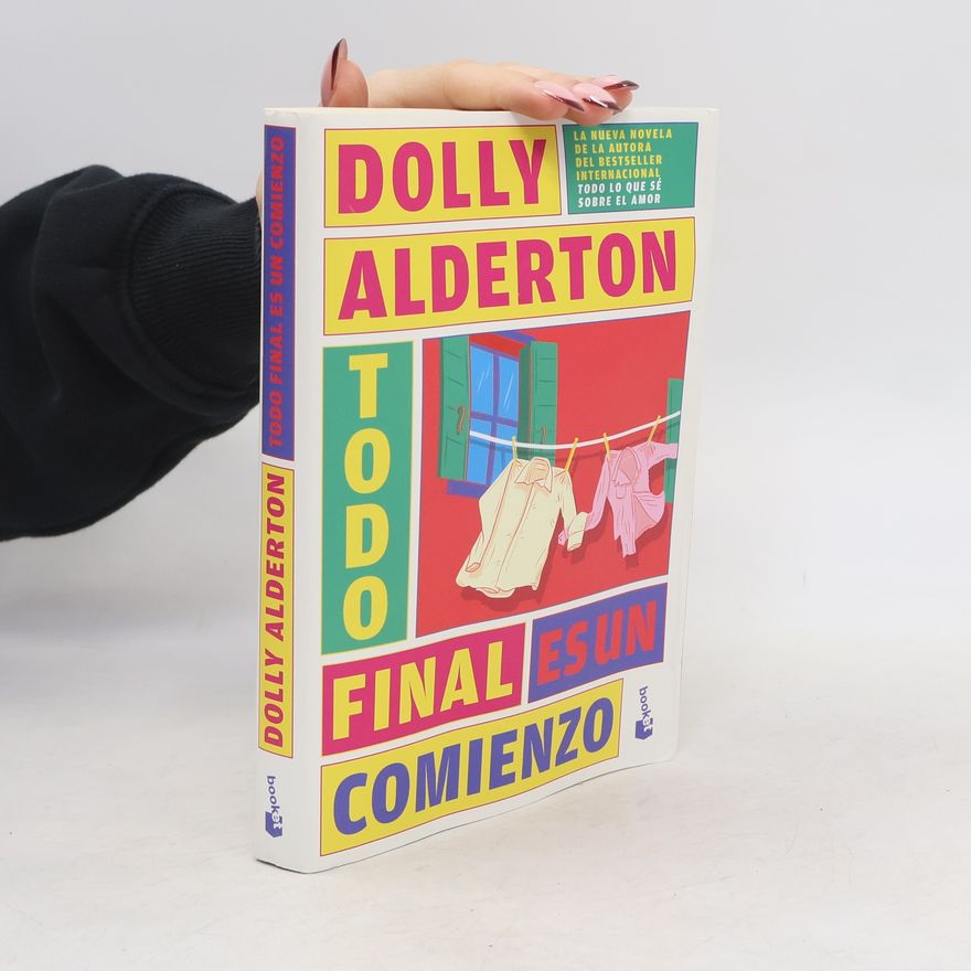 Dolly Alderton Todo final es un comienzo