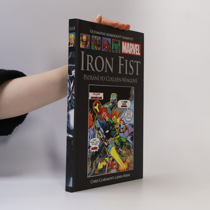 Kolektiv autorů Iron Fist 115. Pátrání po Colleen Wingové