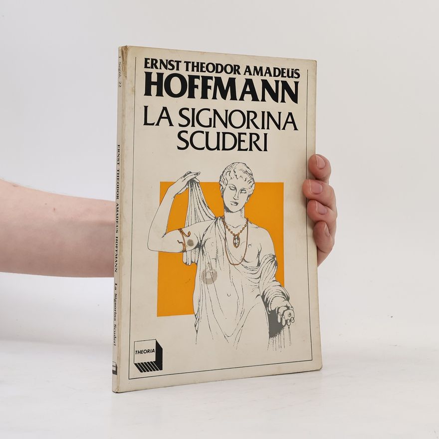 Hoffmann Ernst Theodor Amadeus La Signorina Scuderi