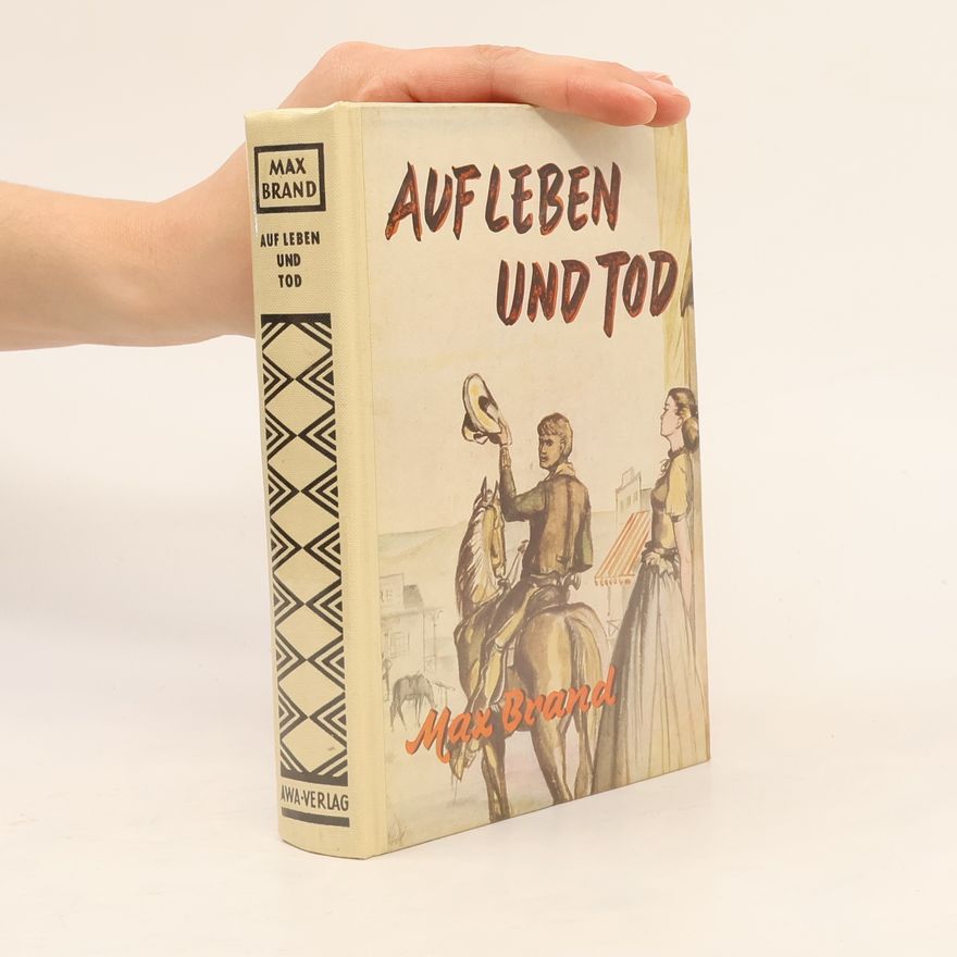 Max Brand Auf leben und Tod