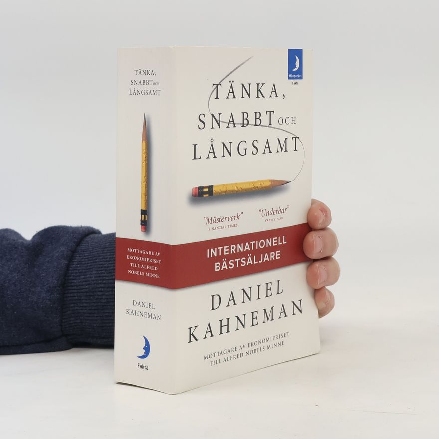 Daniel Kahneman Tänka, snabbt och långsamt