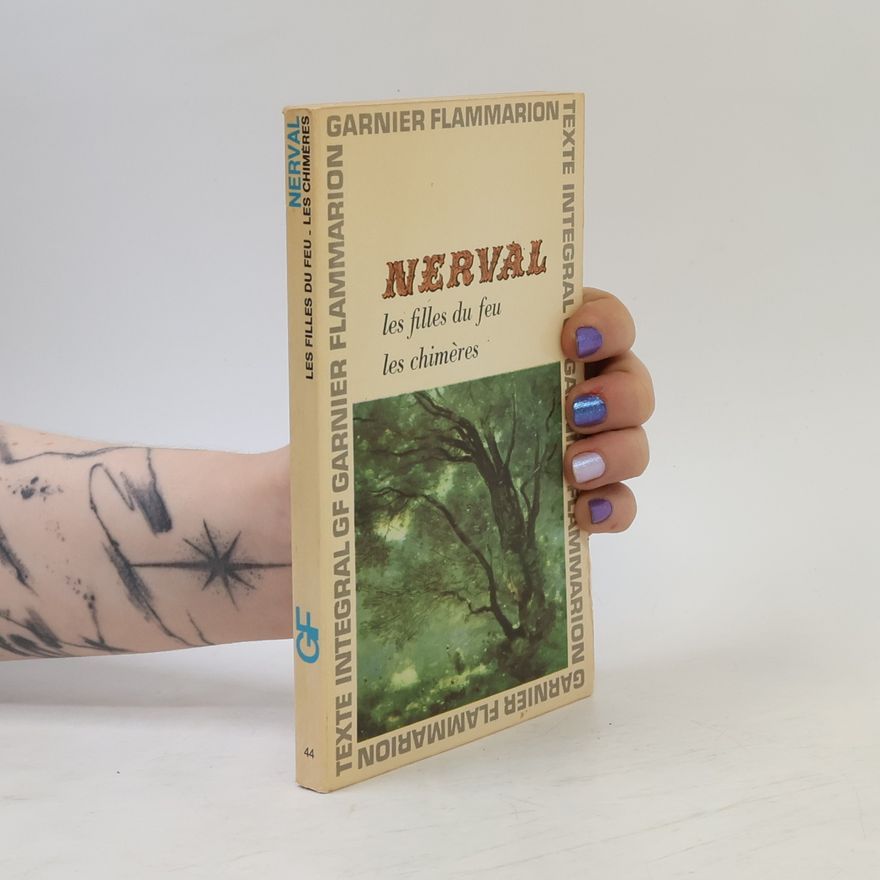 Gérard de Nerval Les Filles du Feu Les Chimères