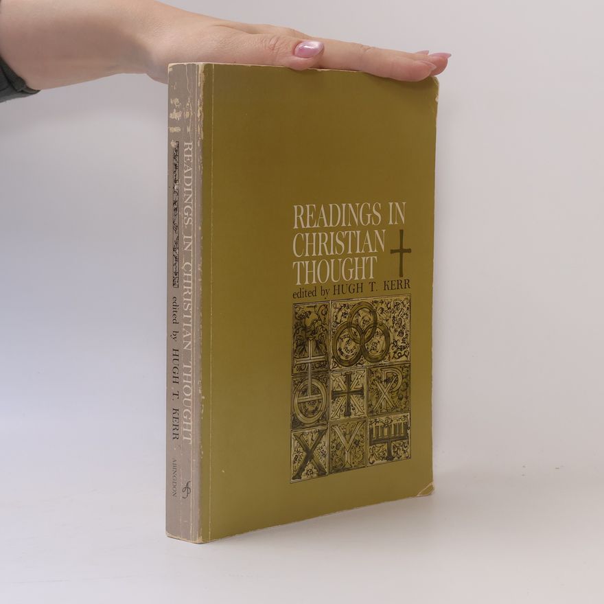 Hugh T. Kerr Reading in Christian Thought
