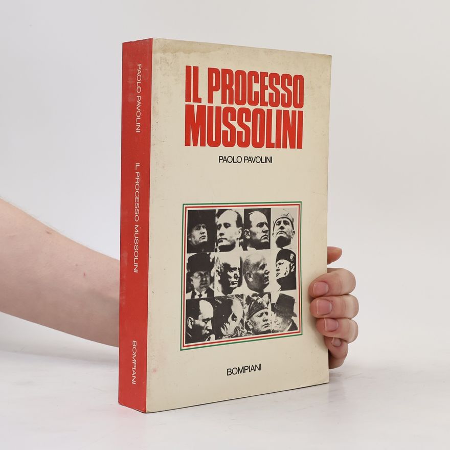 Paolo Pavolini Il processo Mussolini