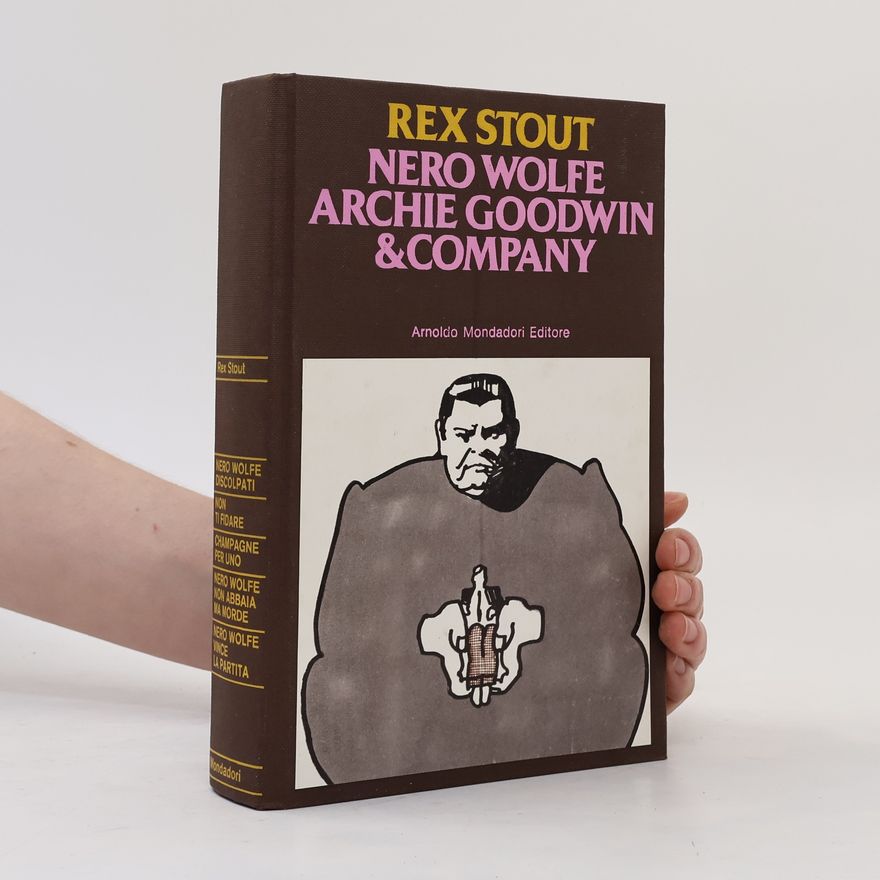 Rex Stout Nero Wolfe, Archie Goodwin e Company