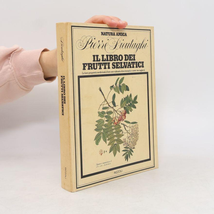 Pierre Lieutaghi Il libro dei frutti selvatici