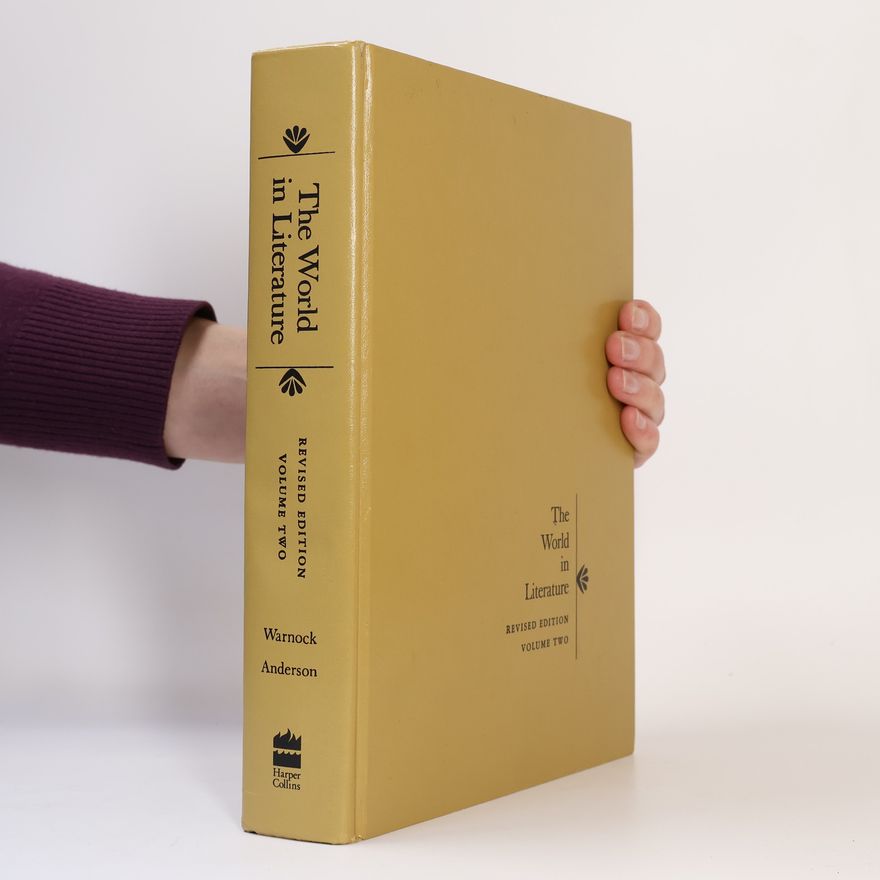 George K. Anderson The World in Literature, Volume 2: The Modern World