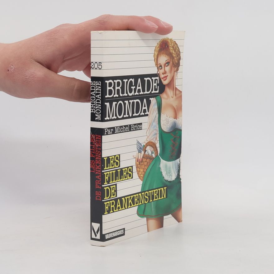 Michel Brice Brigade Mondaine - 205: Les Filles de Frankenstein