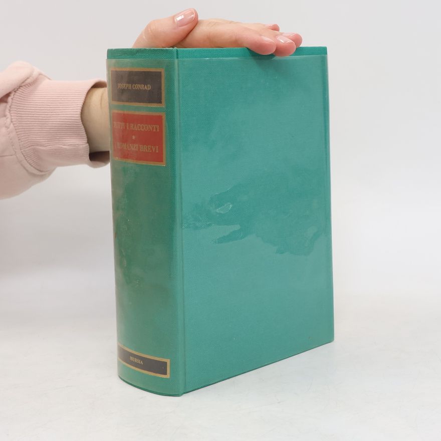 Joseph Conrad Tutti i racconti e i romanzi brevi