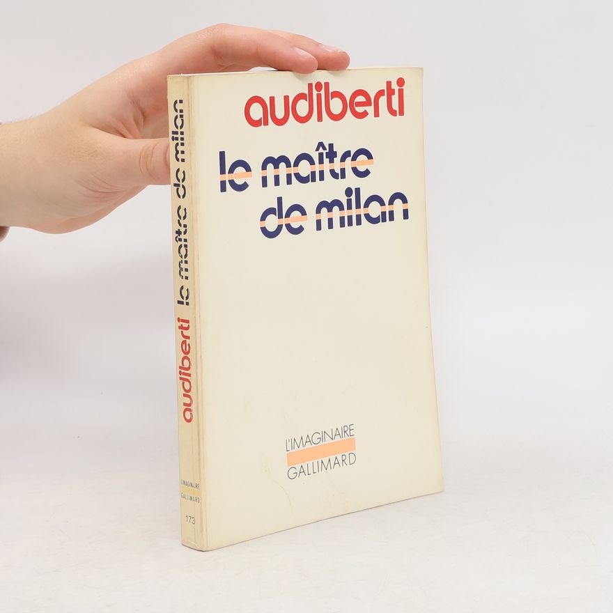 Jacques Audiberti Le maître de Milan