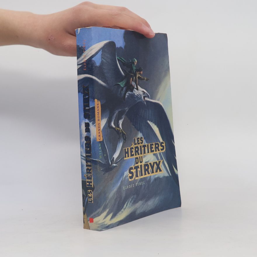 Élodie Tirel Les héritiers du Stiryx