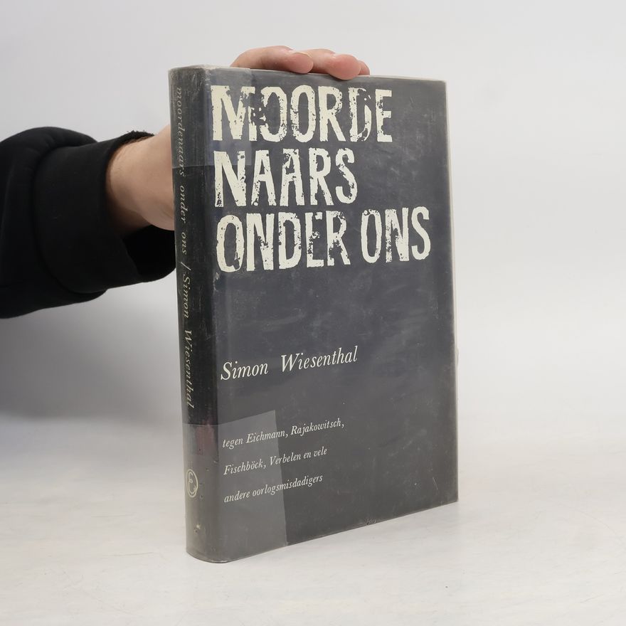 Simon Wiesenthal Moorde naars onder ons