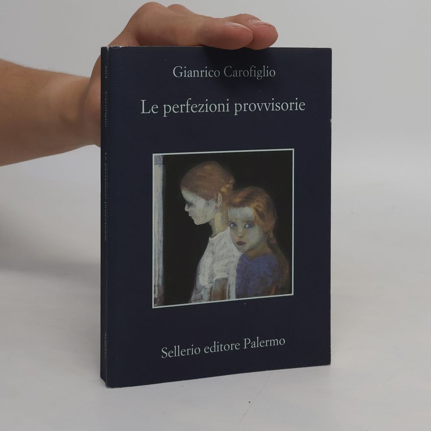Gianrico Carofiglio Le perfezioni provvisorie