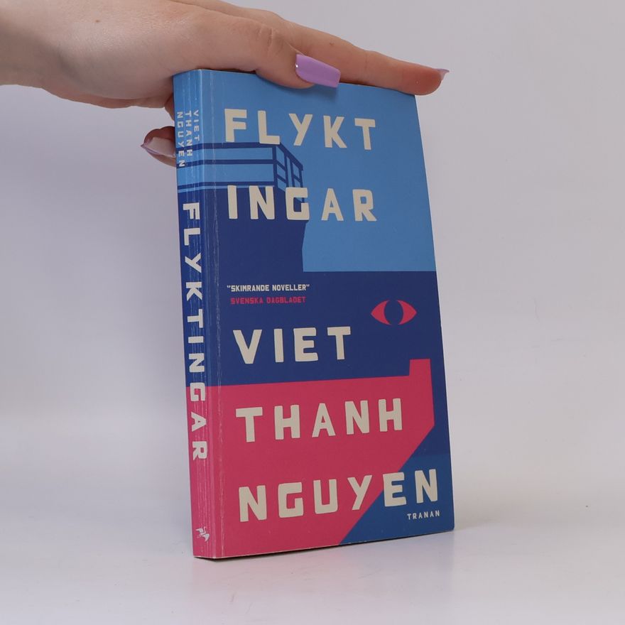 Viet Thanh Nguyen Flyktingar