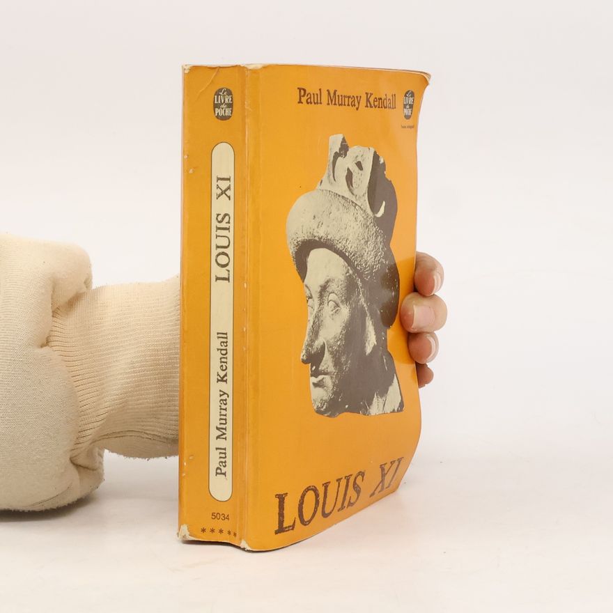 Paul Murray Kendall Louis XI