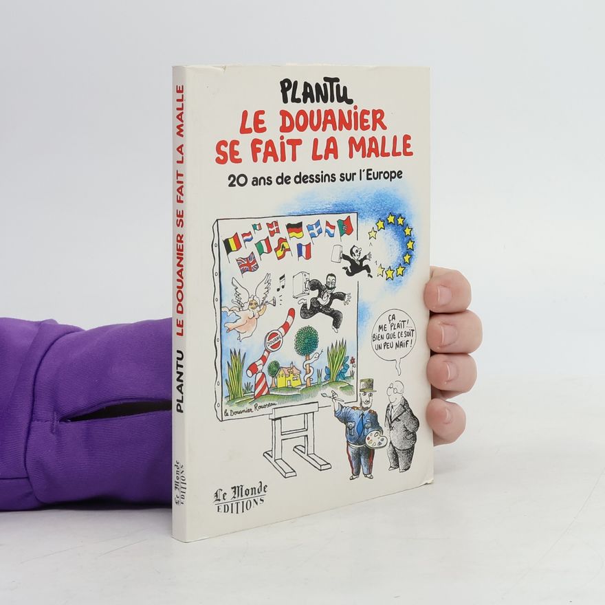 Plantu Le douanier se fait la malle