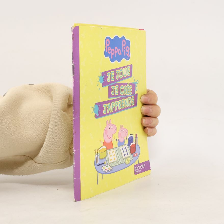 Various authors Peppa Pig: Je joue, je crée, j'apprends