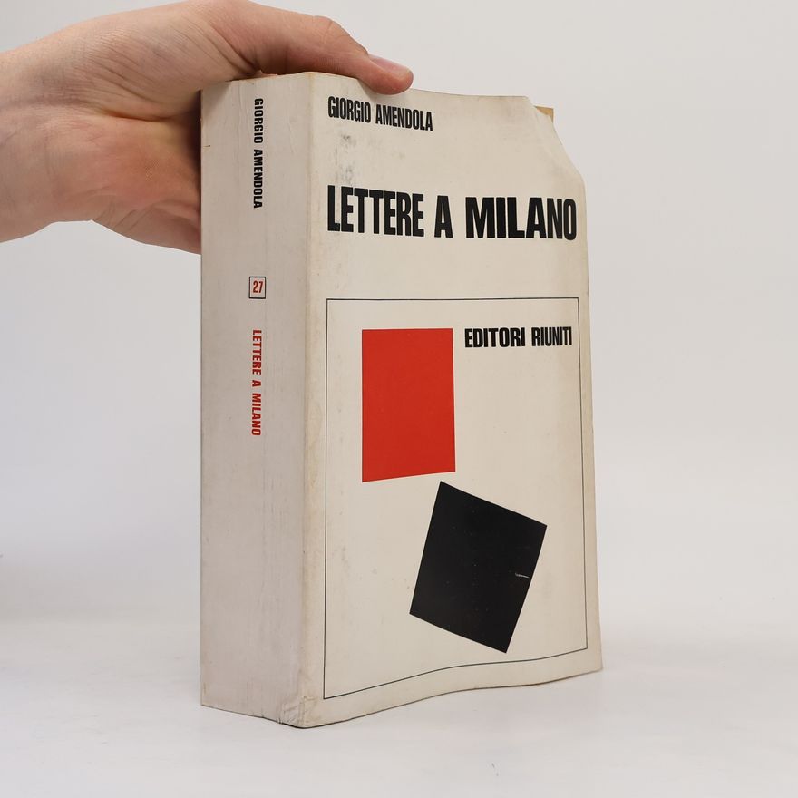 Giorgio Amendola Lettere a Milano