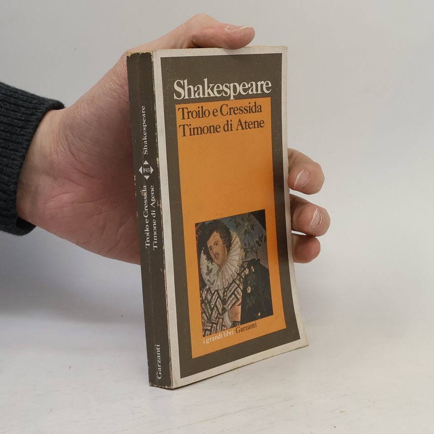 William Shakespeare Troilo e Cressida. Timone di Atene