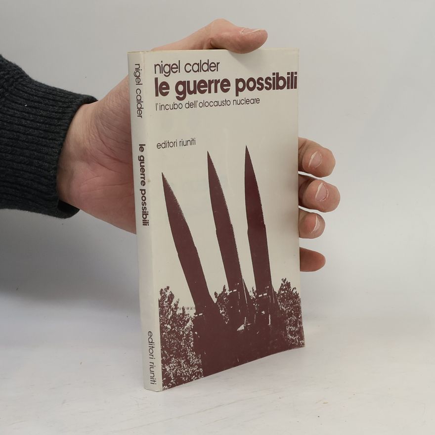 Nigel Calder Le guerre possibili