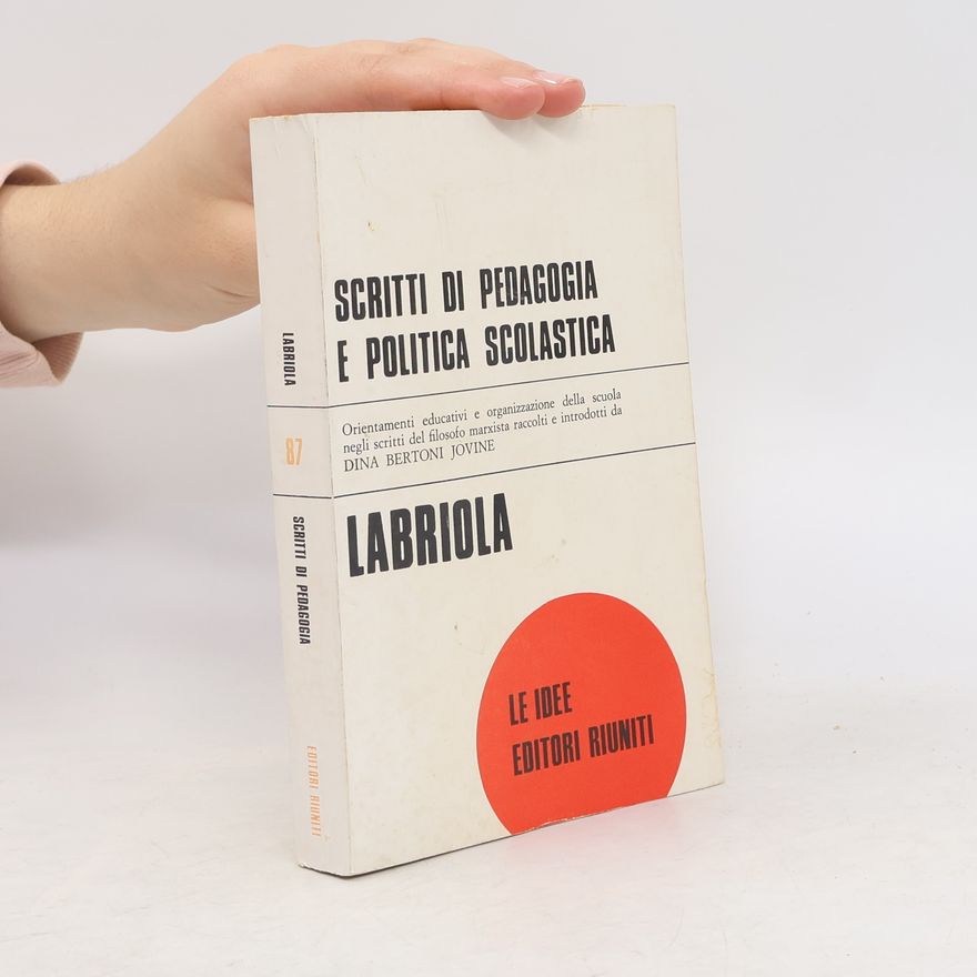 Antonio Labriola Scritti di pedagogia e di politika scolastica 87
