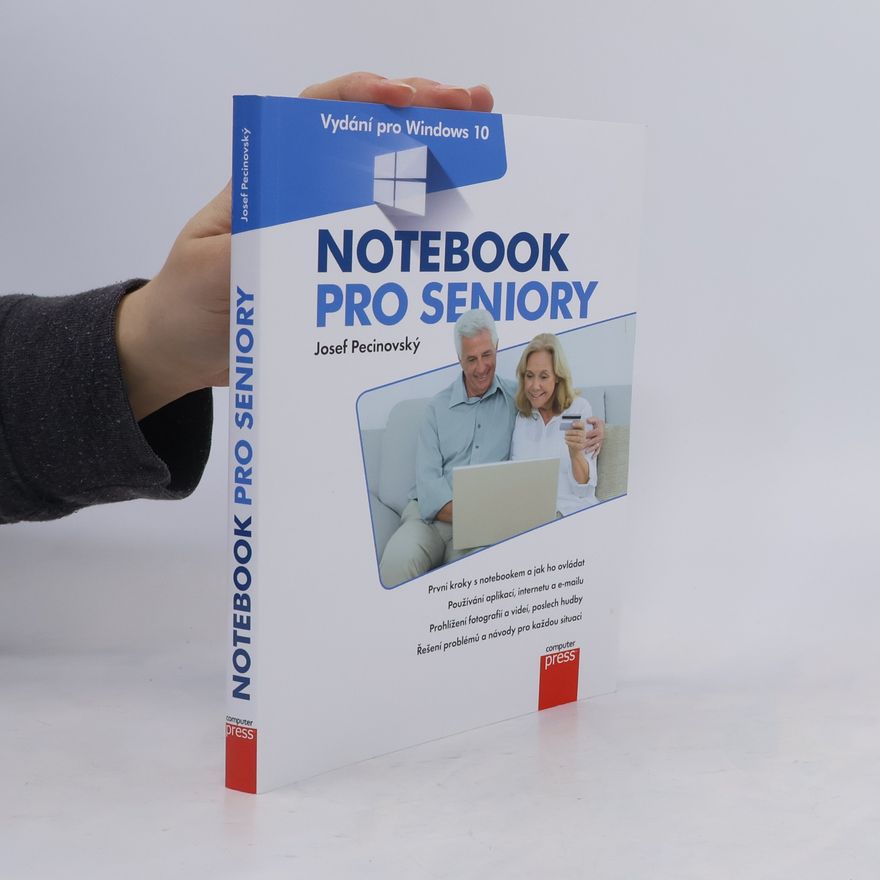 Josef Pecinovský Notebook pro seniory. Vydání pro Windows 10