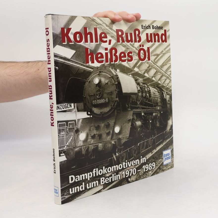 Erich Bohne Kohle, Ruß und heißes Öl