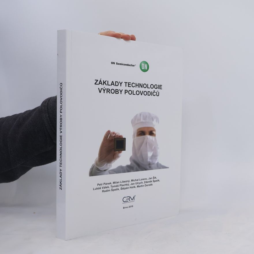 Kolektiv autorů Základy technologie výroby polovodičů