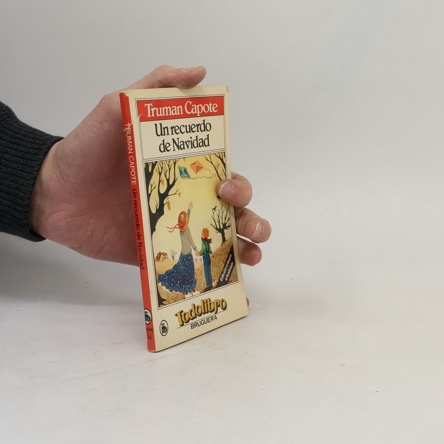 Truman Capote Un recuerdo navideño: Edición íntegra e ilustrada