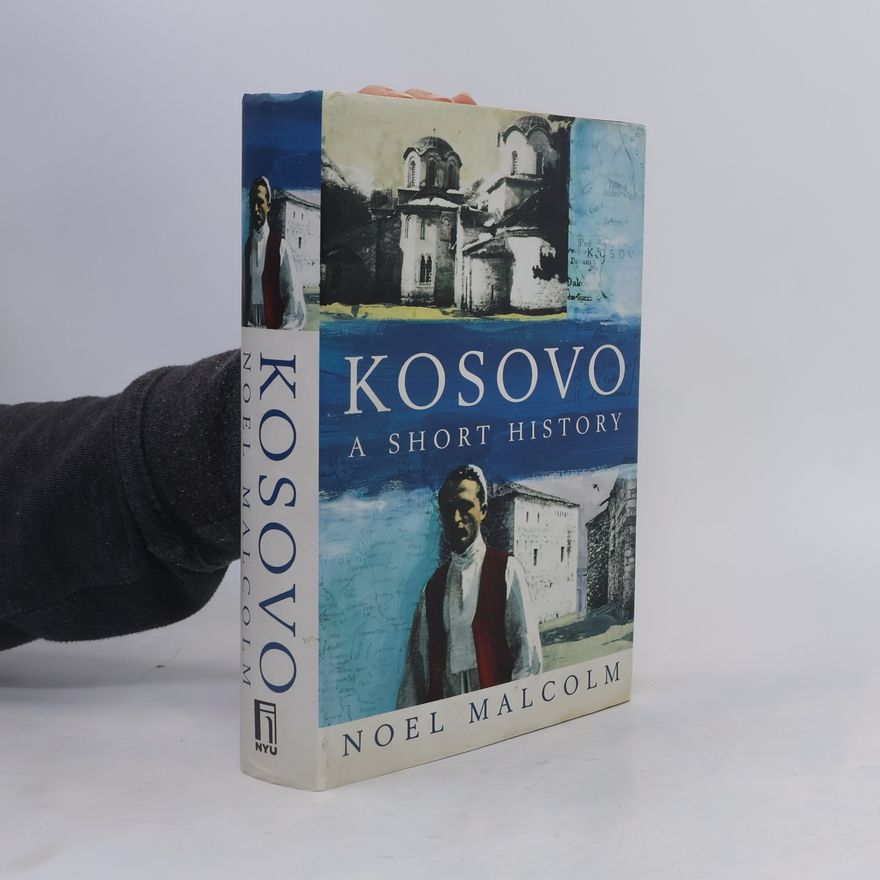 Noel Malcolm Kosovo