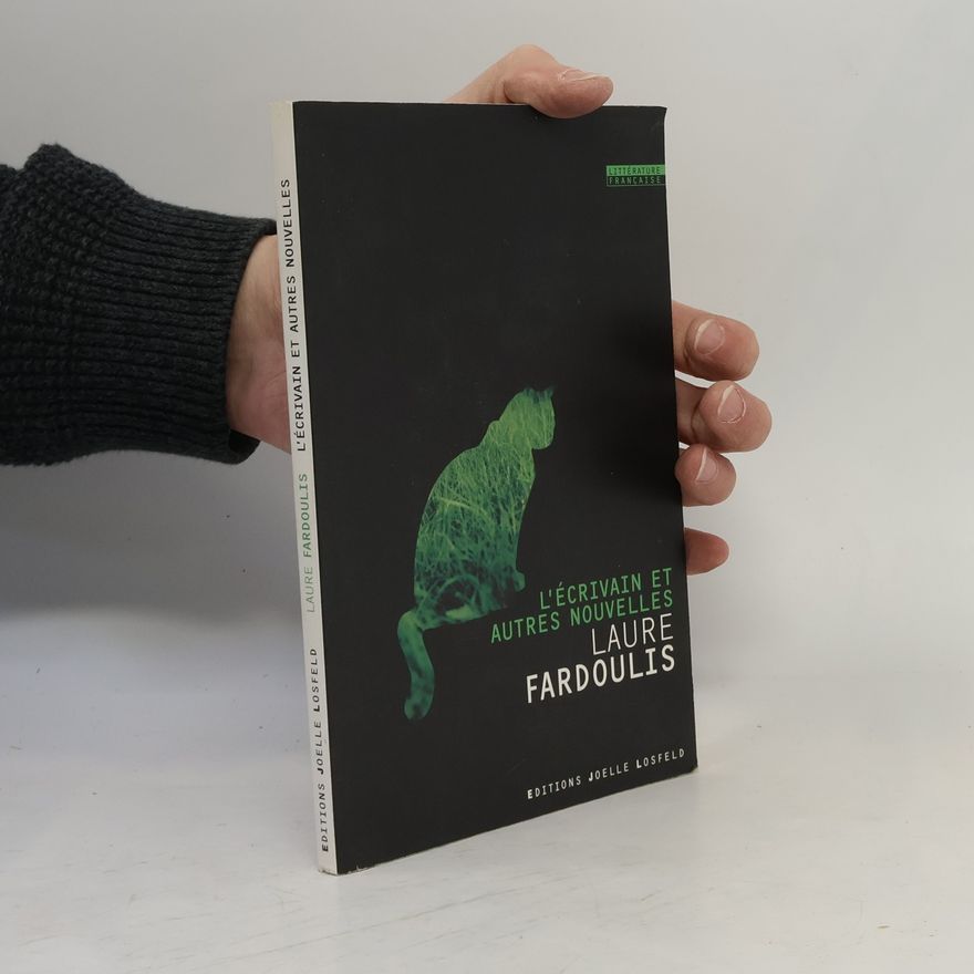 Laure Fardoulis L'écrivain et autres nouvelles