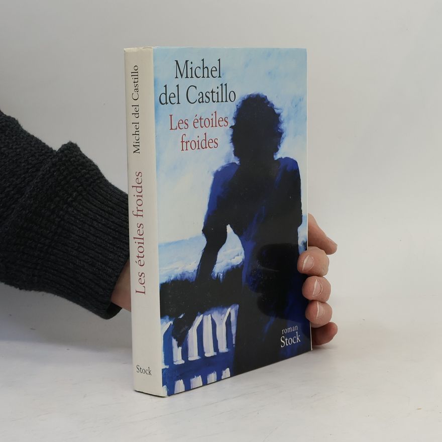 Michel del Castillo Les étoiles froides