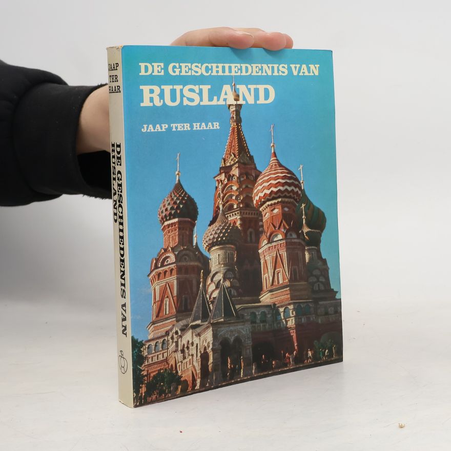 Jaap ter Haar De geschiedenis van Rusland