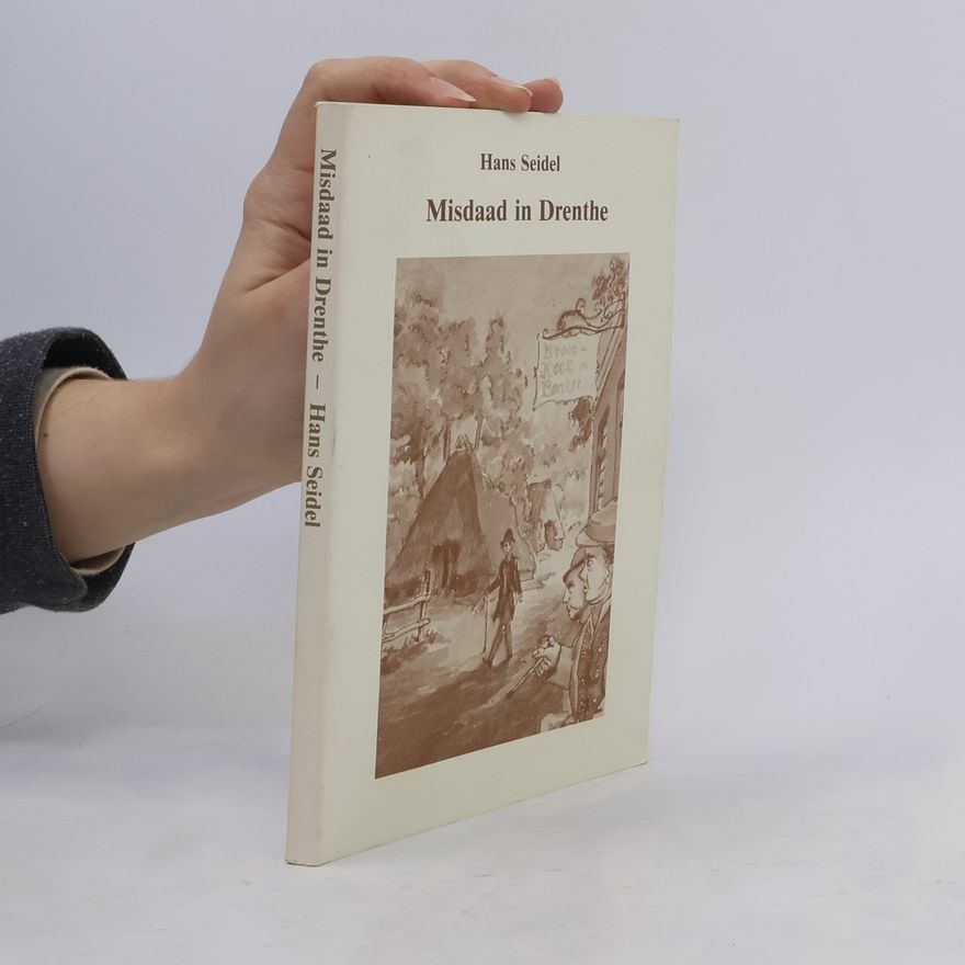 Hans Seidel Misdaad in Drenthe