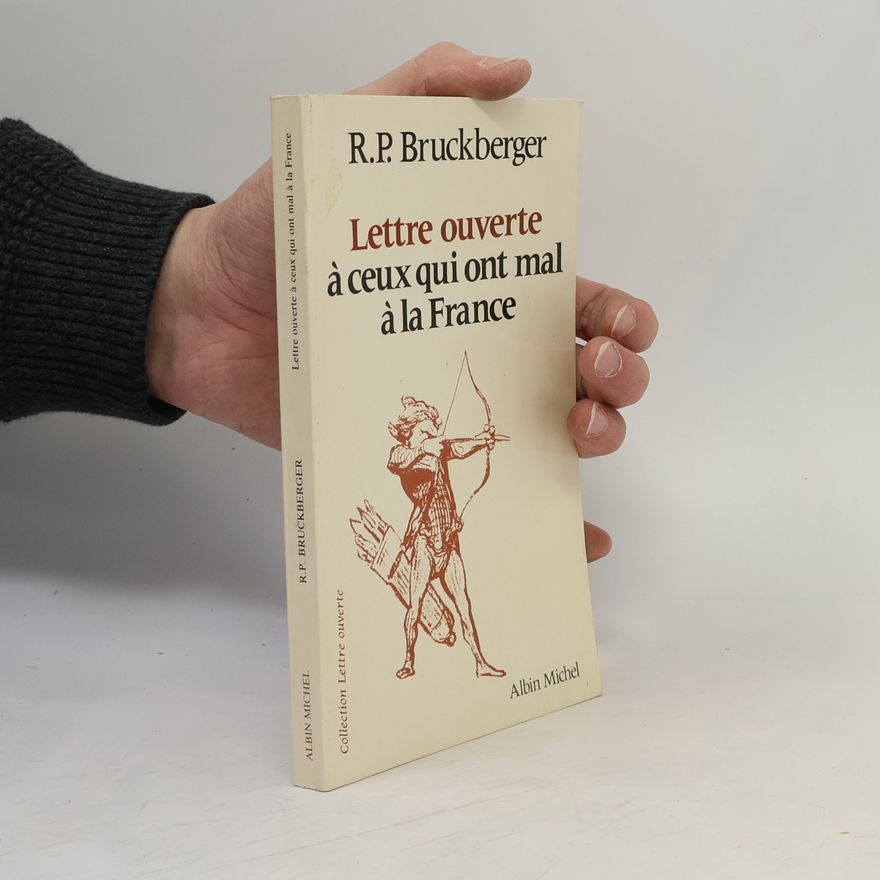 Raymond Léopold Bruckberger Lettre ouverte à ceux qui ont mal à la France