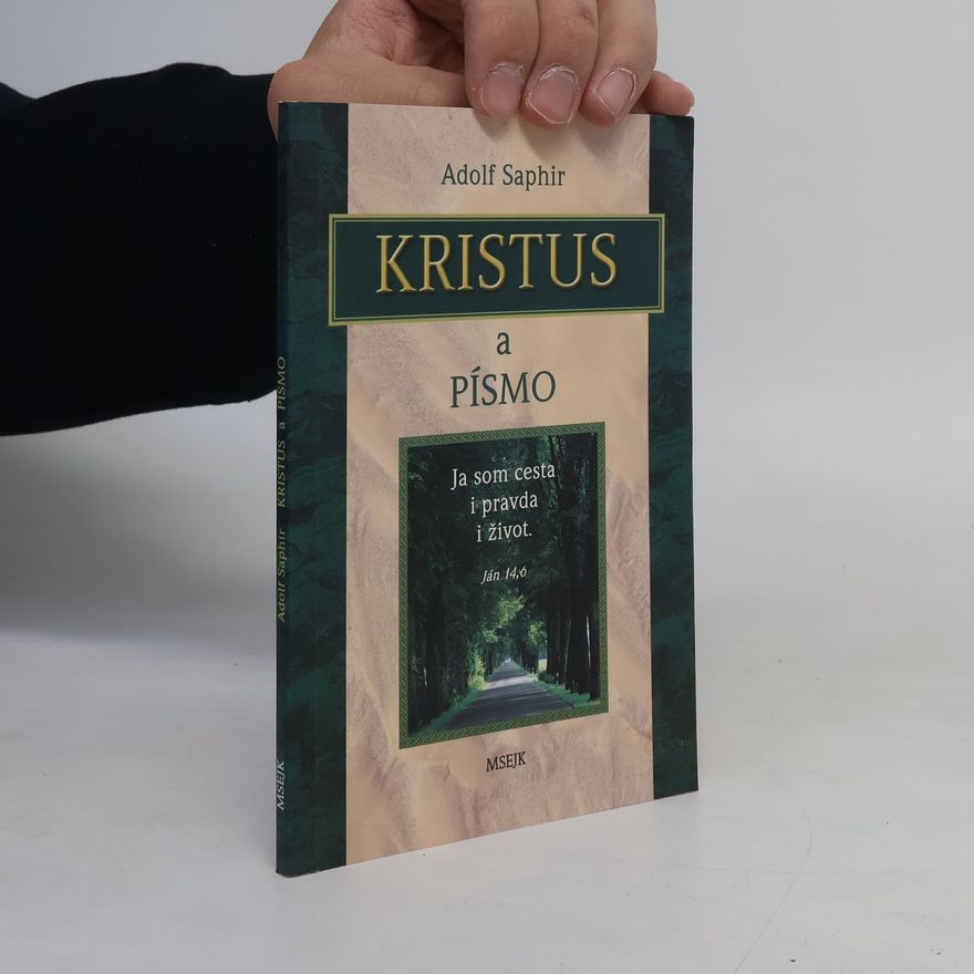 Adolf Saphir Kristus a písmo