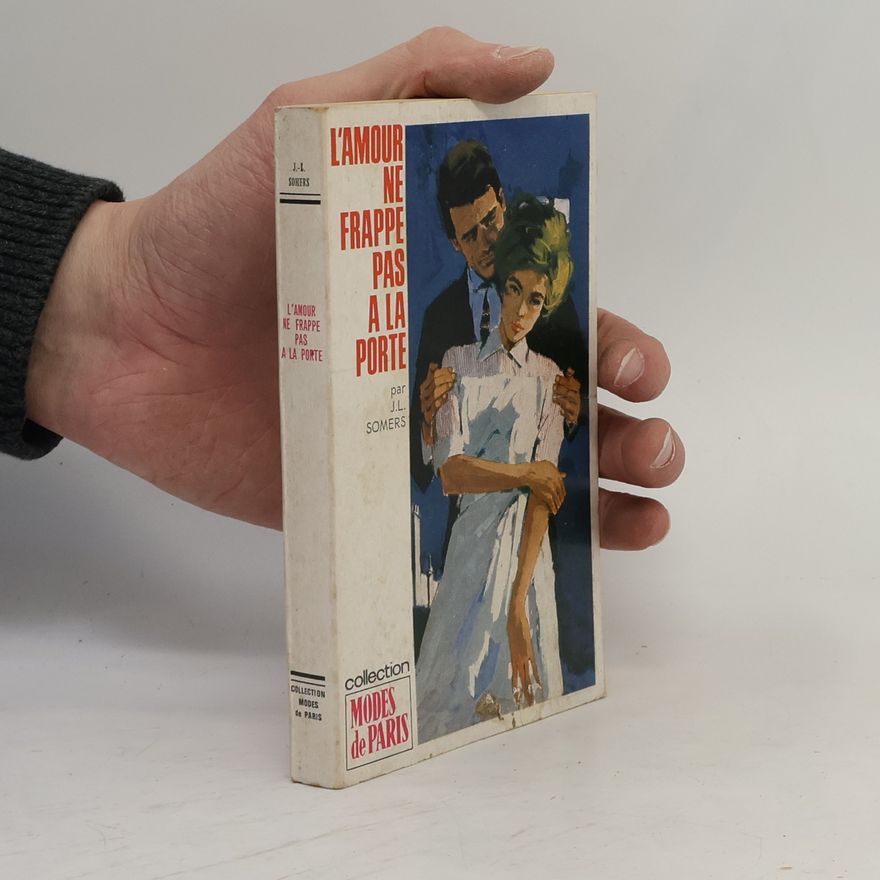 J. L. Somers L'amour ne frappe pas à la porte
