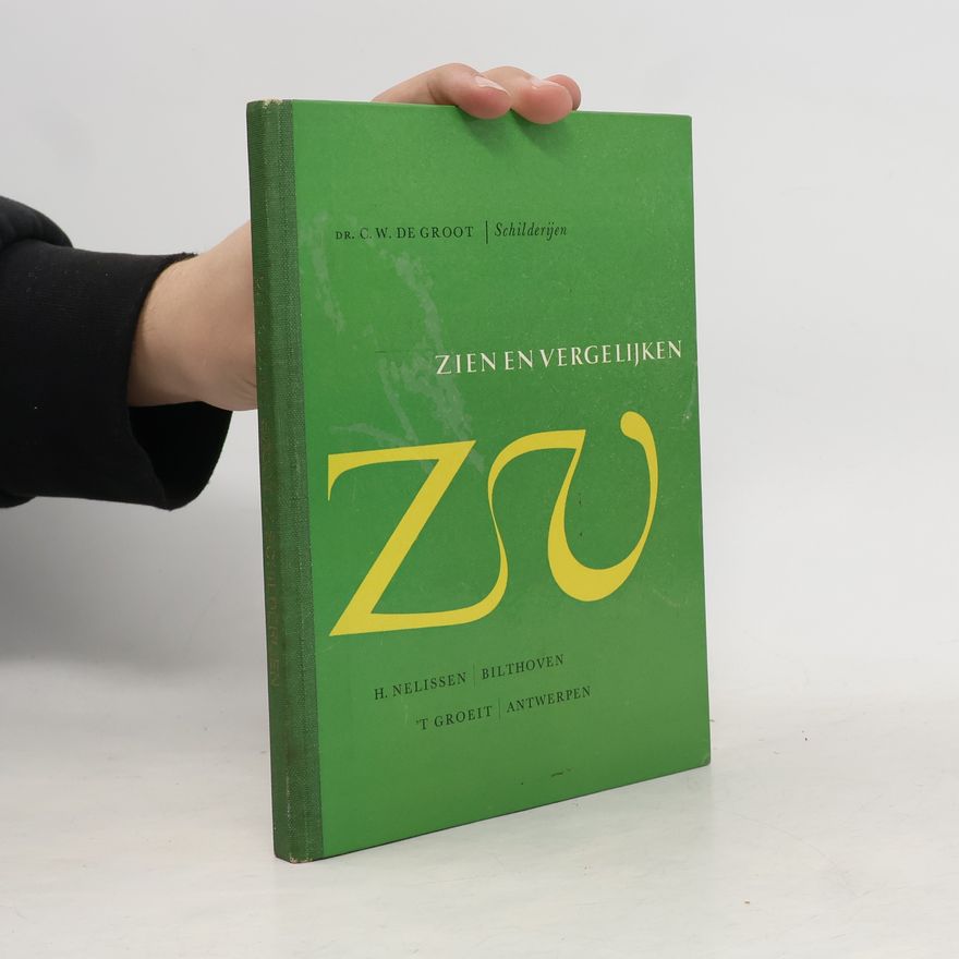 C.W. de Groot Zien en vergelijken