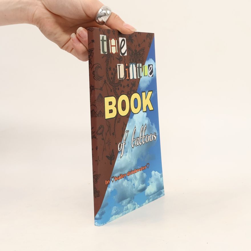 Bailey Drinkwater The little book of tattoos