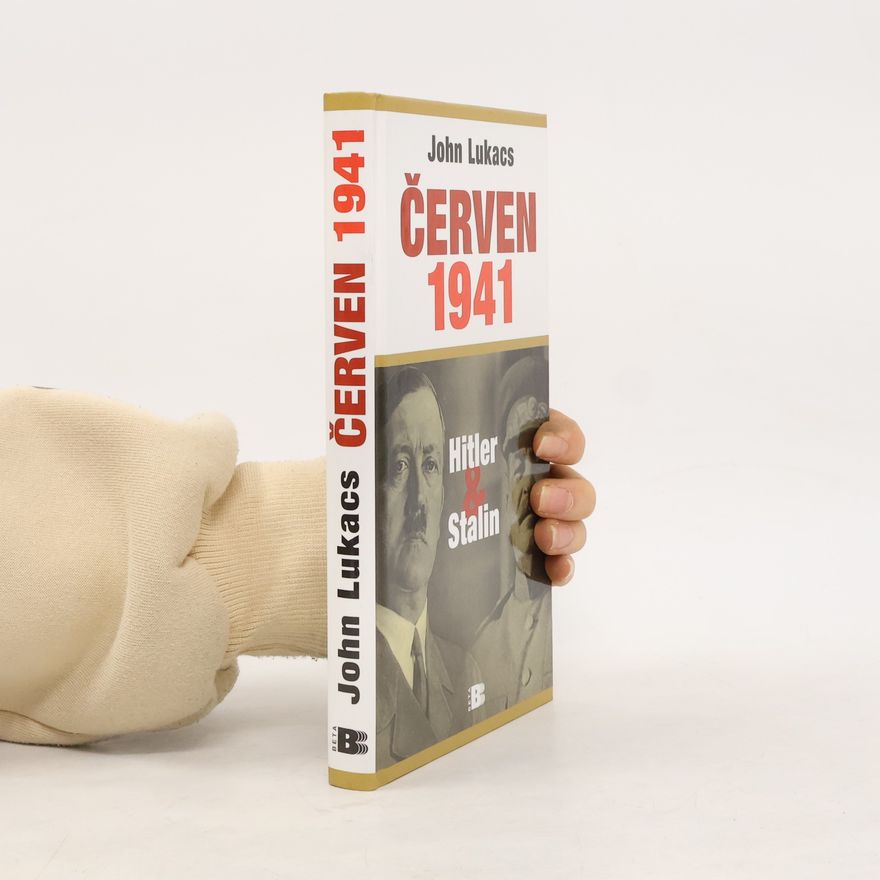 John Lukacs Červen 1941. Hitler a Stalin