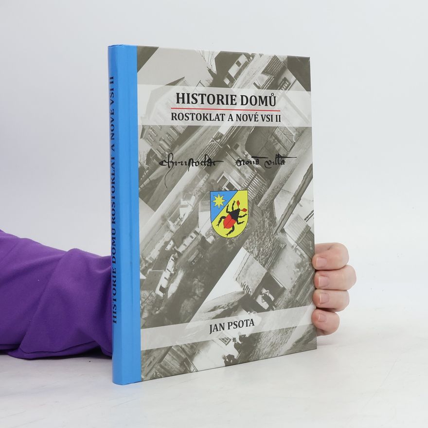 Jan Psota Historie domů Rostoklat a Nové Vsi II.